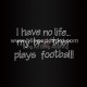I Have No Life My Brother Plays Football Rhinestone Transfers